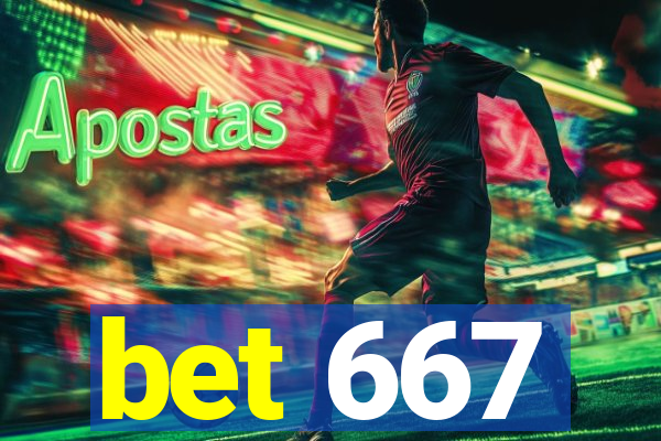 bet 667